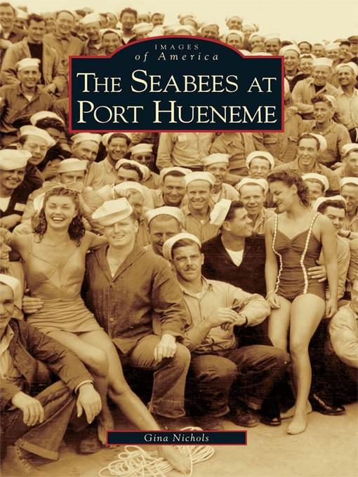 Title details for The Seabees at Port Hueneme by Gina Nichols - Available